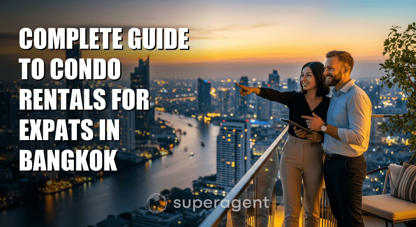 Complete Guide to Condo Rentals for Expats in Bangkok