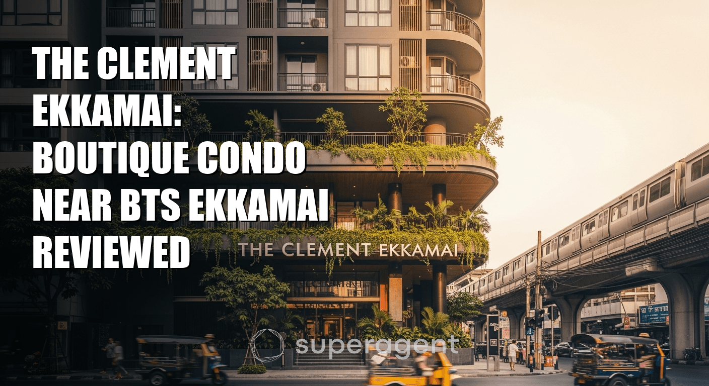 The Clement Ekkamai: Boutique Condo Near BTS Ekkamai Reviewed