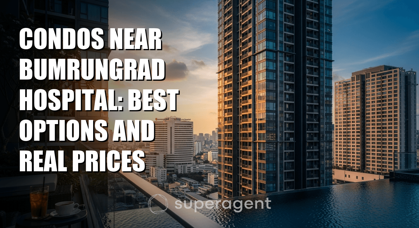 Condos Near Bumrungrad Hospital: Best Options and Real Prices