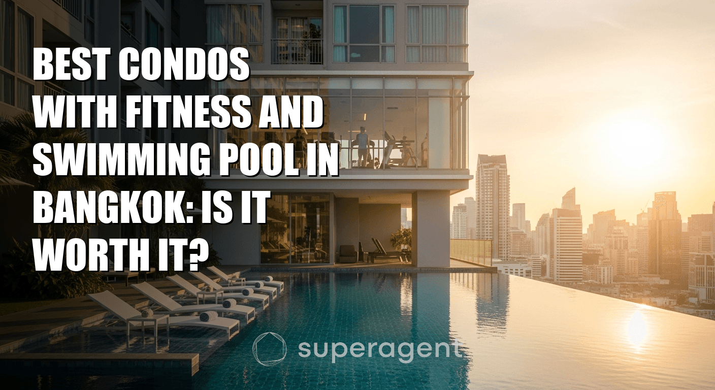 Best Condos with Fitness and Swimming Pool in Bangkok: Is It Worth It?