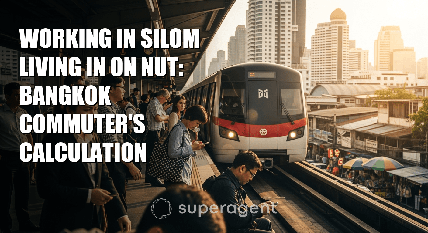 Working in Silom Living in On Nut: Bangkok Commuter's Calculation