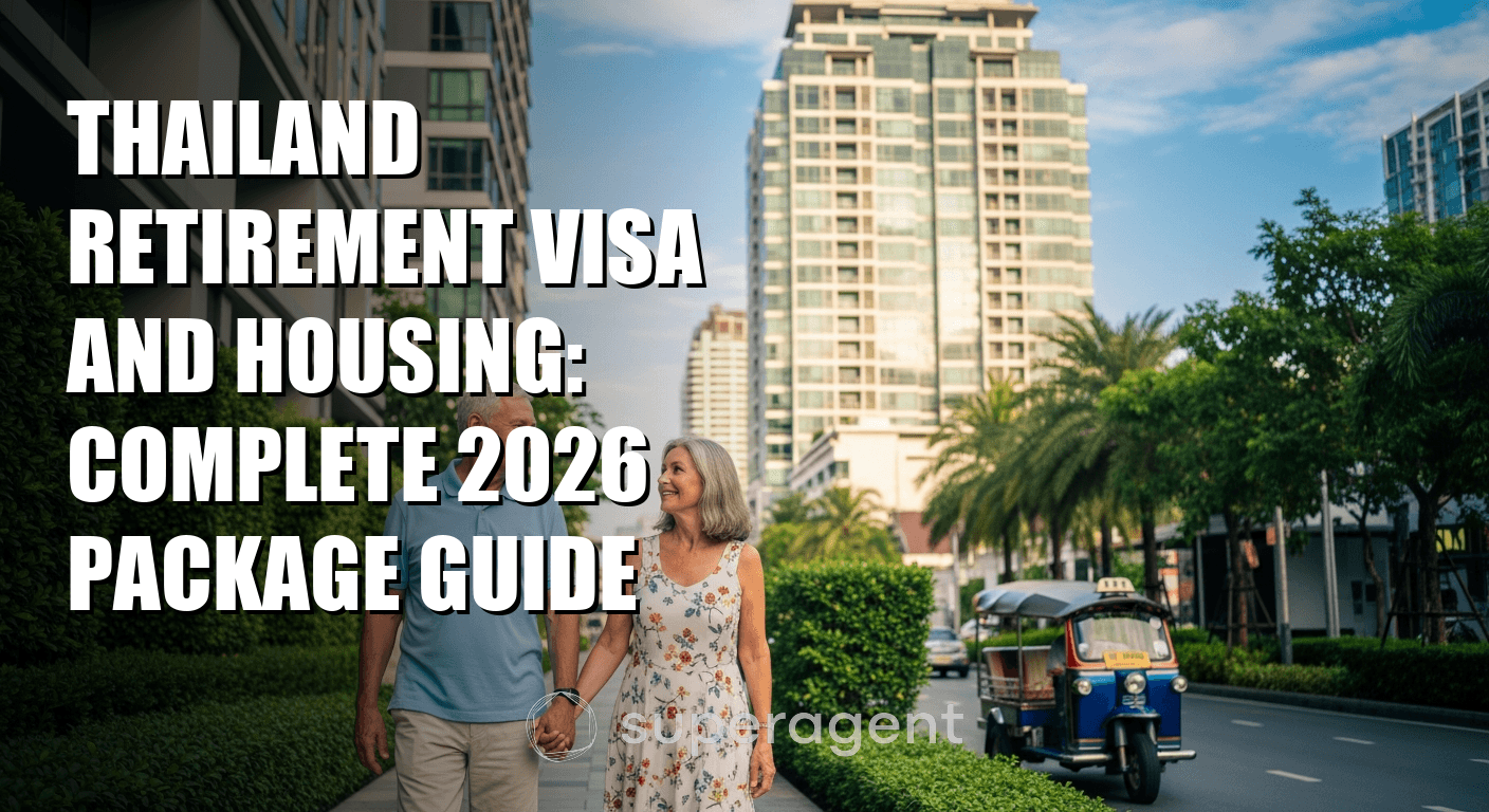 Thailand Retirement Visa and Housing: Complete 2026 Package Guide