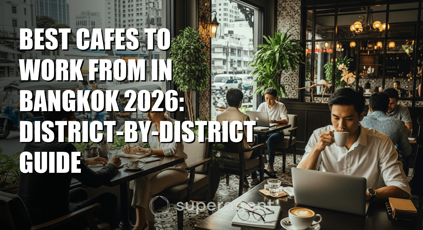 Best Cafes to Work From in Bangkok 2026: District-by-District Guide