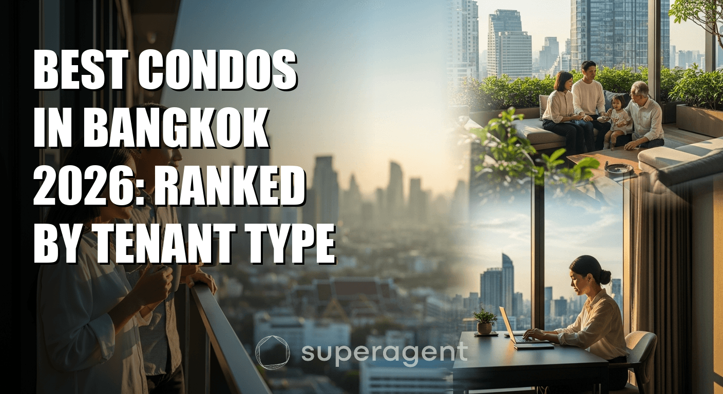 Best Condos in Bangkok 2026: Ranked by Tenant Type