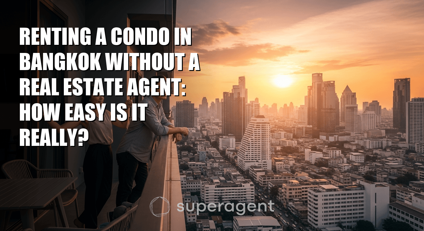 Renting a Condo in Bangkok Without a Real Estate Agent: How Easy Is It Really?