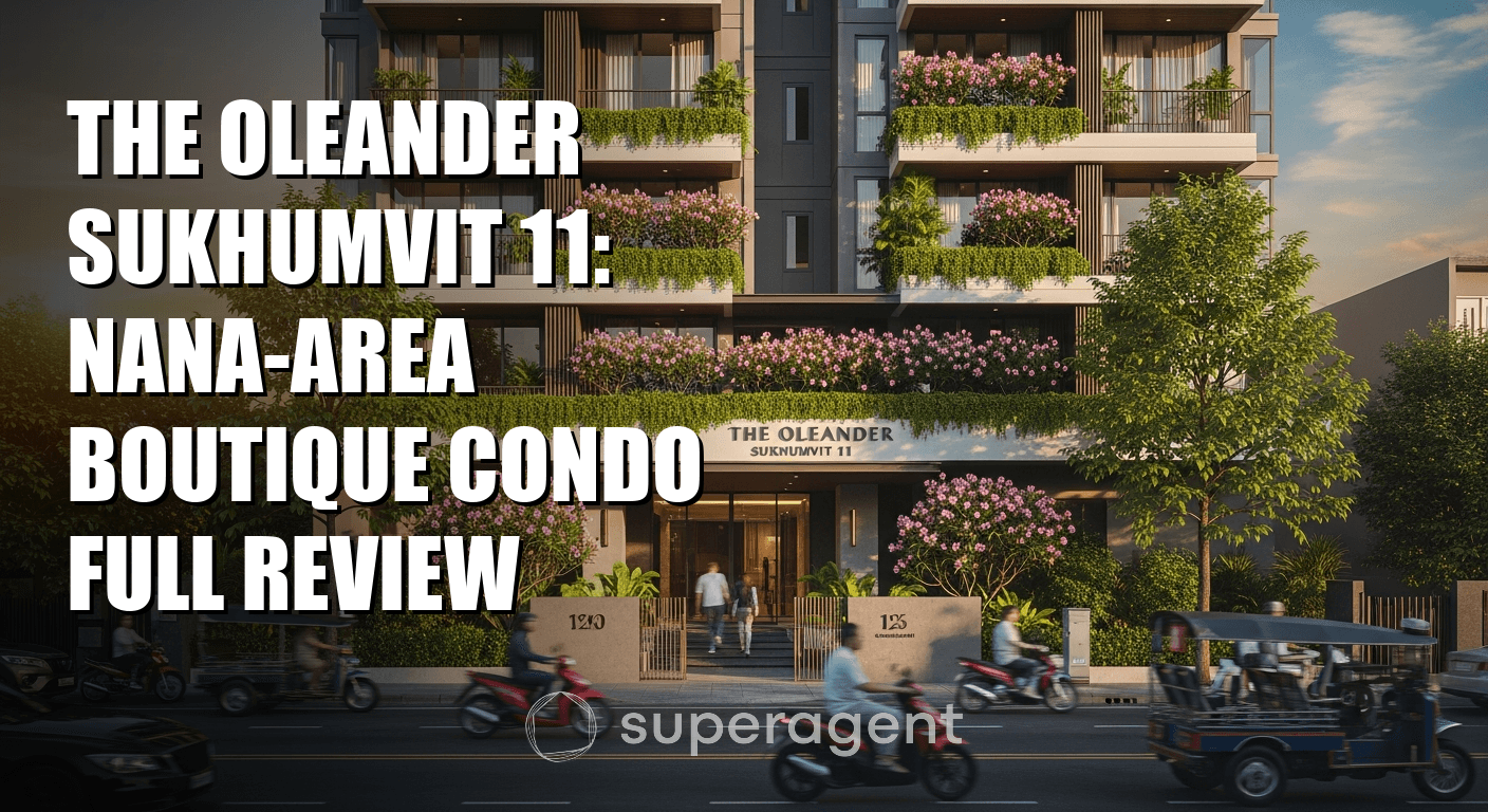 The Oleander Sukhumvit 11: รีวิวคอนโดบูติกในย่านนานาอย่างละเอียด