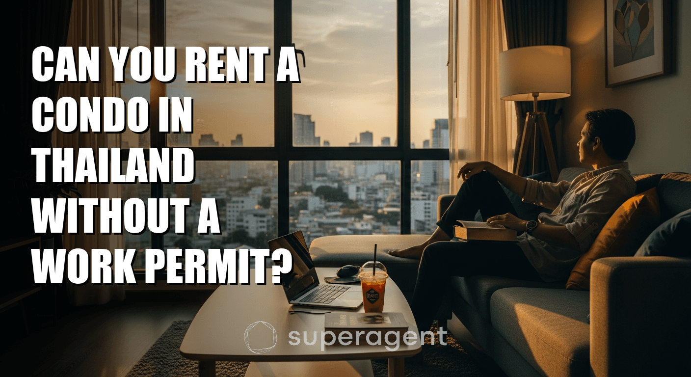 เช่าคอนโดในไทยโดยไม่มี Work Permit ได้ไหม: คำตอบชัดเจน