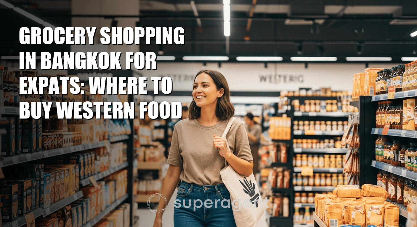 Grocery Shopping in Bangkok for Expats: Where to Buy Western Food