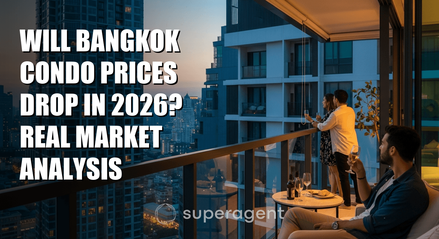 Will Bangkok Condo Prices Drop in 2026? Real Market Analysis
