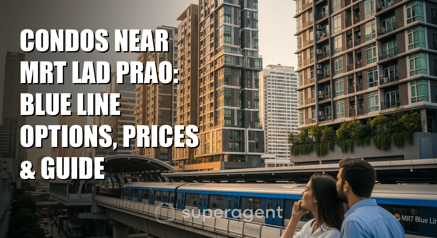 คอนโดใกล้ MRT ลาดพร้าว: เส้นสีน้ำเงิน ราคาและตัวเลือก