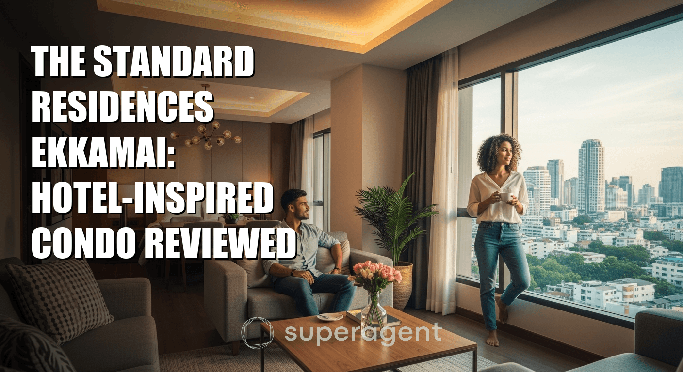 The Standard Residences Ekkamai: Hotel-Inspired Condo Reviewed