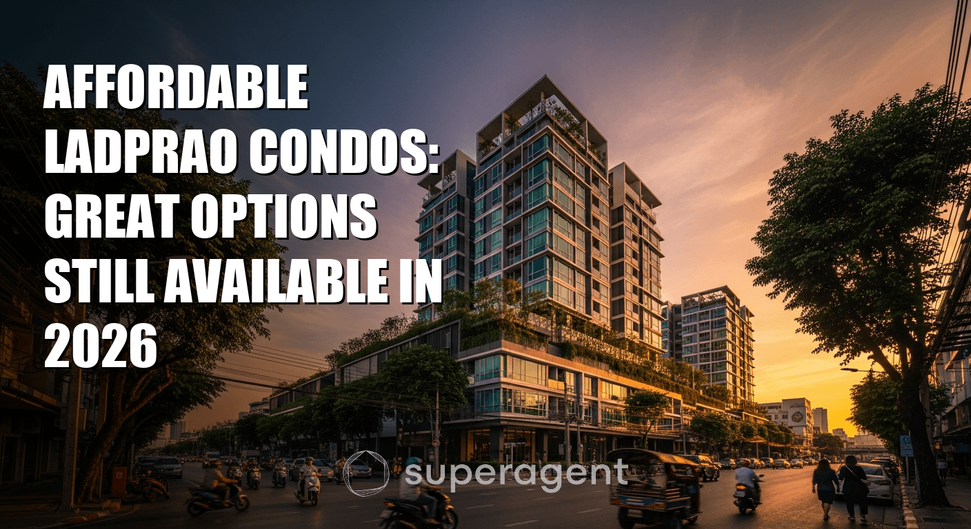 Affordable Ladprao Condos: Great Options Still Available in 2026