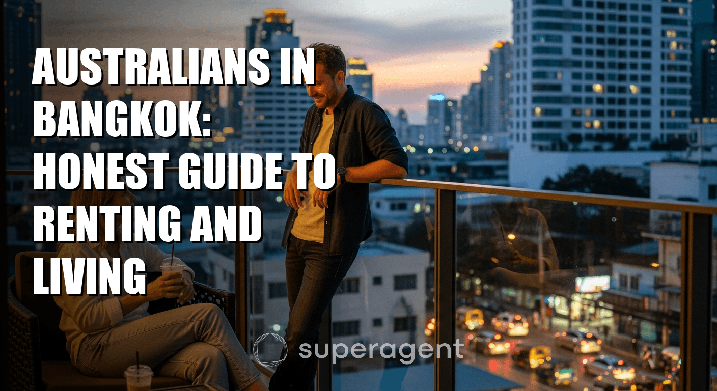 Australians in Bangkok: Honest Guide to Renting and Living