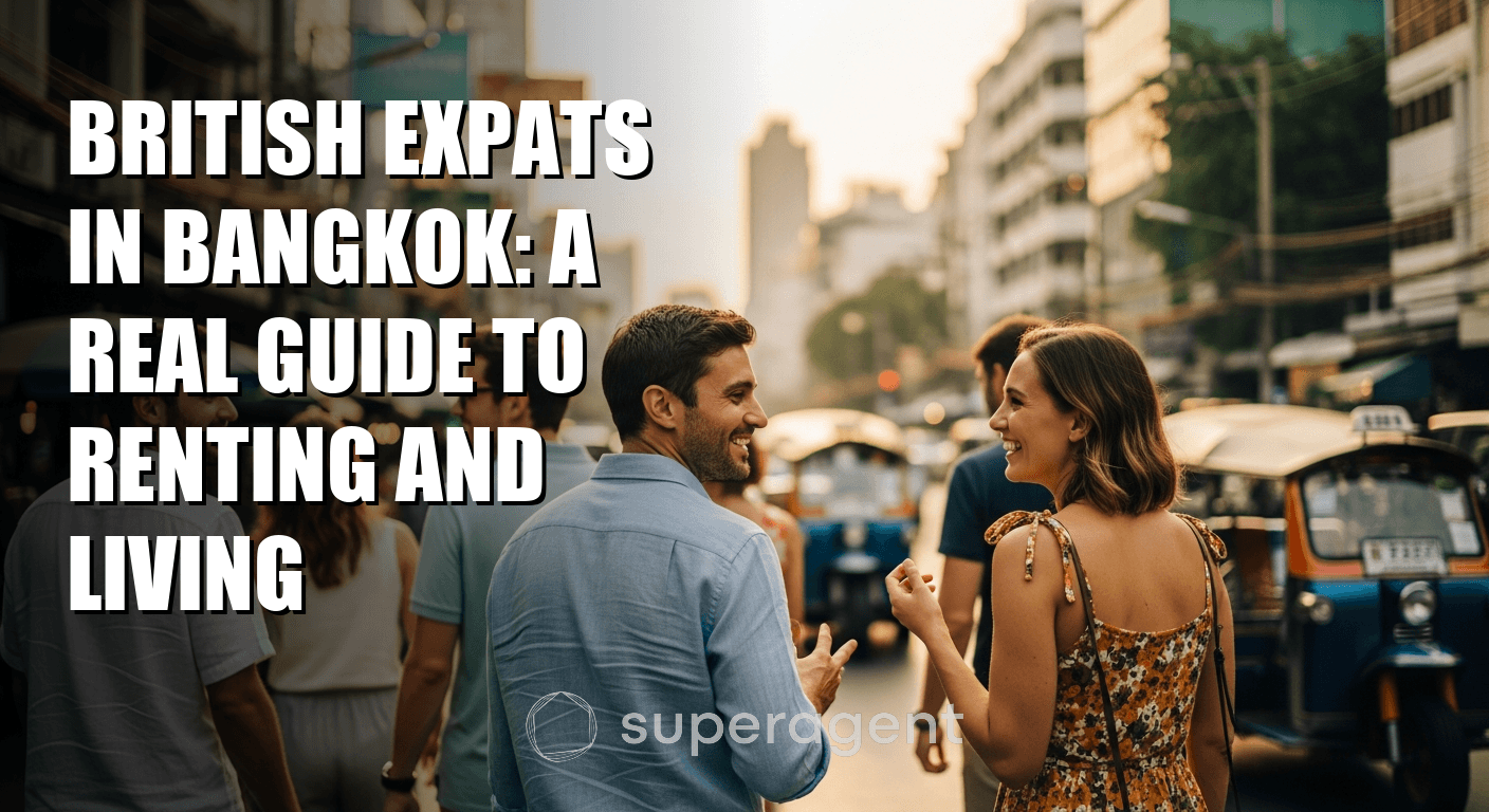 British Expats in Bangkok: A Real Guide to Renting and Living