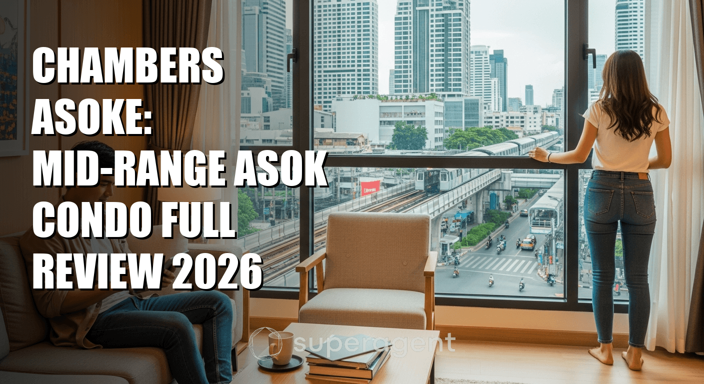 Chambers Asoke: Mid-Range Asok Condo Full Review 2026