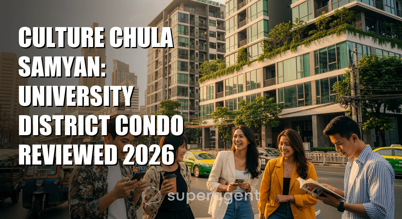 Culture Chula Samyan: University District Condo Reviewed 2026
