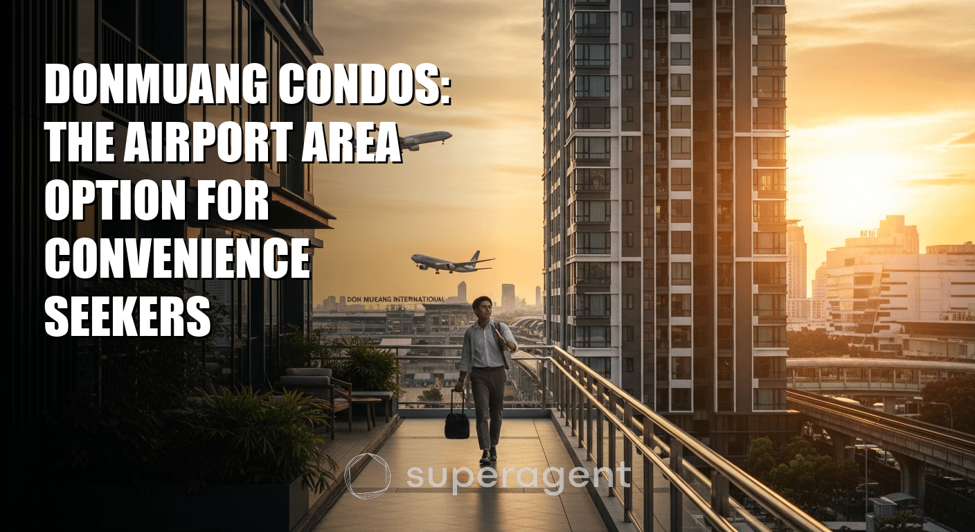 Donmuang Condos: The Airport Area Option for Convenience Seekers