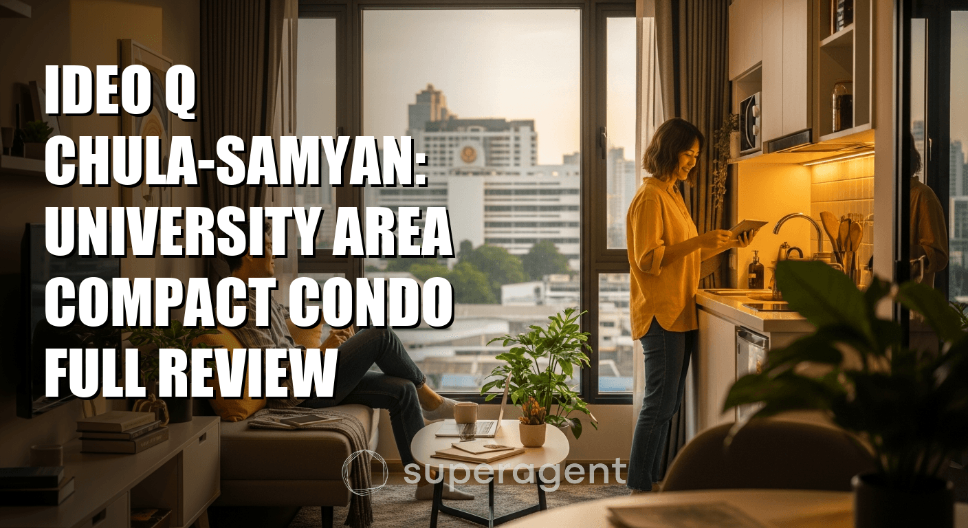 Ideo Q Chula-Samyan: University Area Compact Condo Full Review