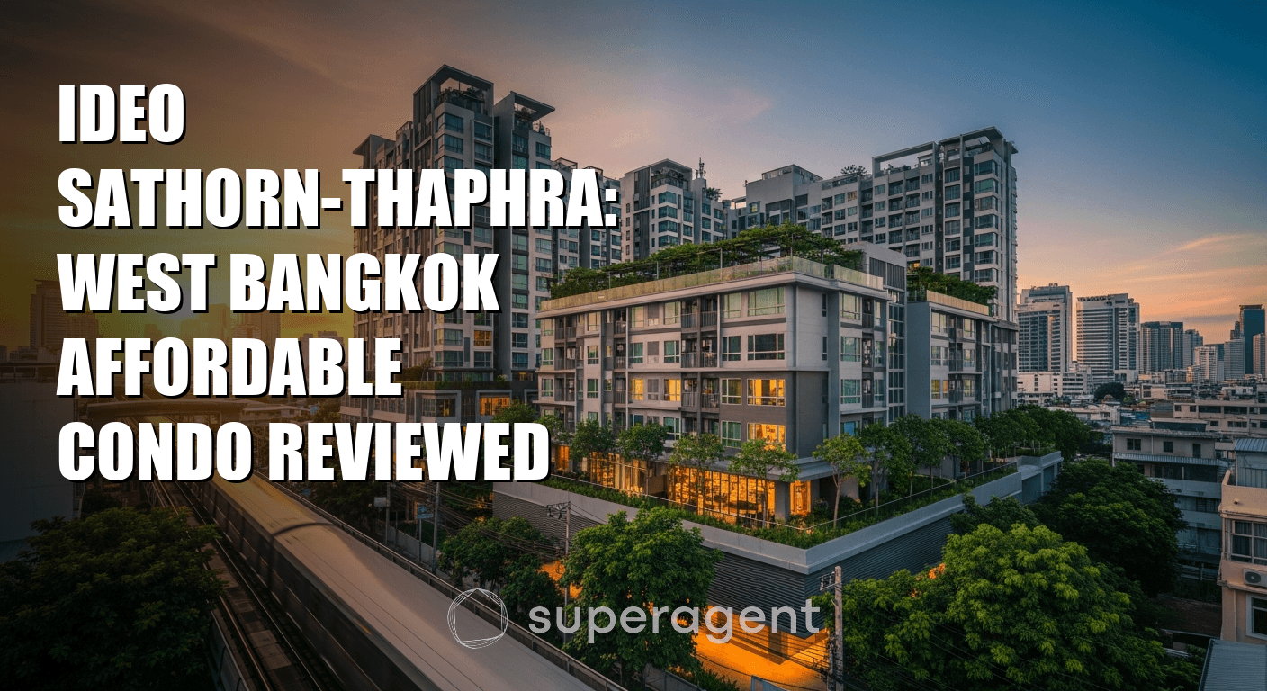 Ideo Sathorn-Thaphra: West Bangkok Affordable Condo Reviewed