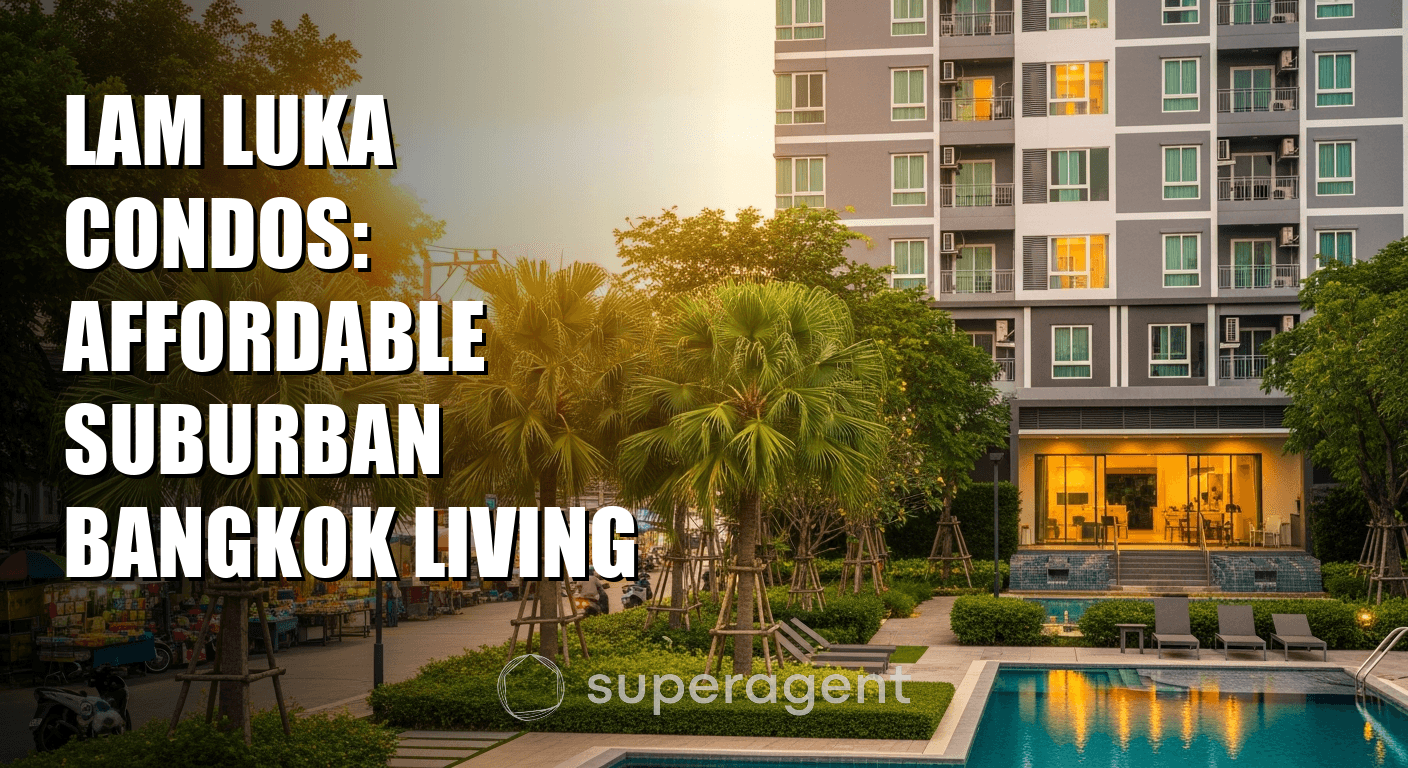 Lam Luka Condos: Affordable Suburban Bangkok Living