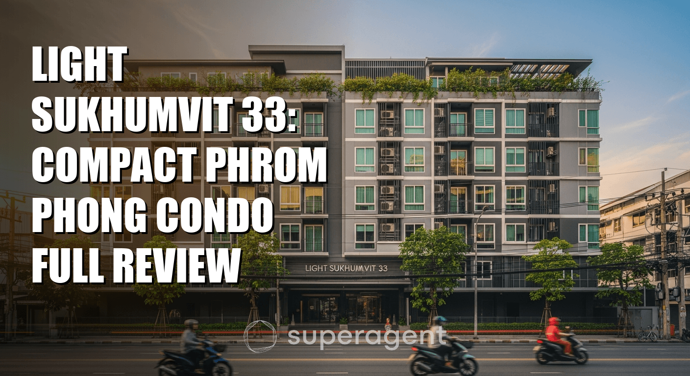 Light Sukhumvit 33: Compact Phrom Phong Condo Full Review