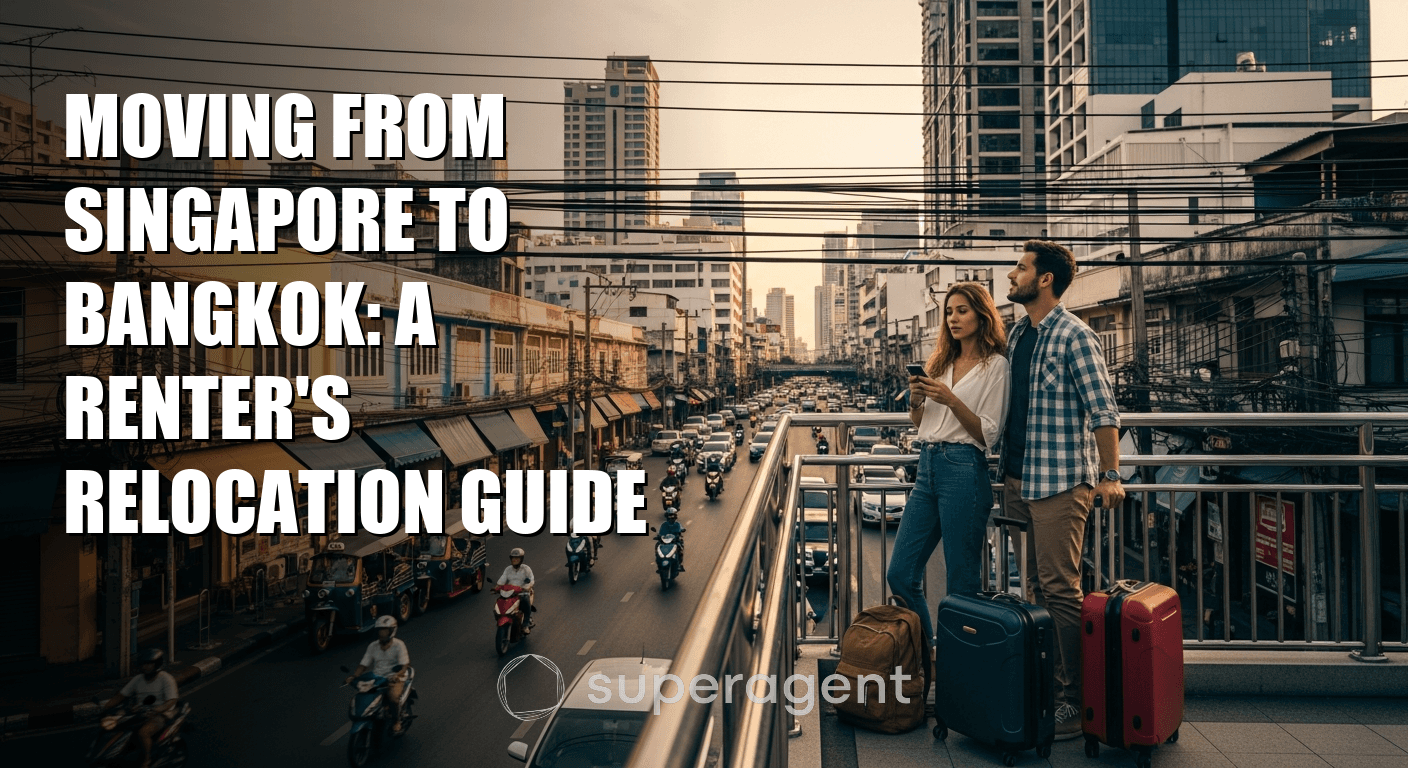 Moving from Singapore to Bangkok: A Renter's Relocation Guide