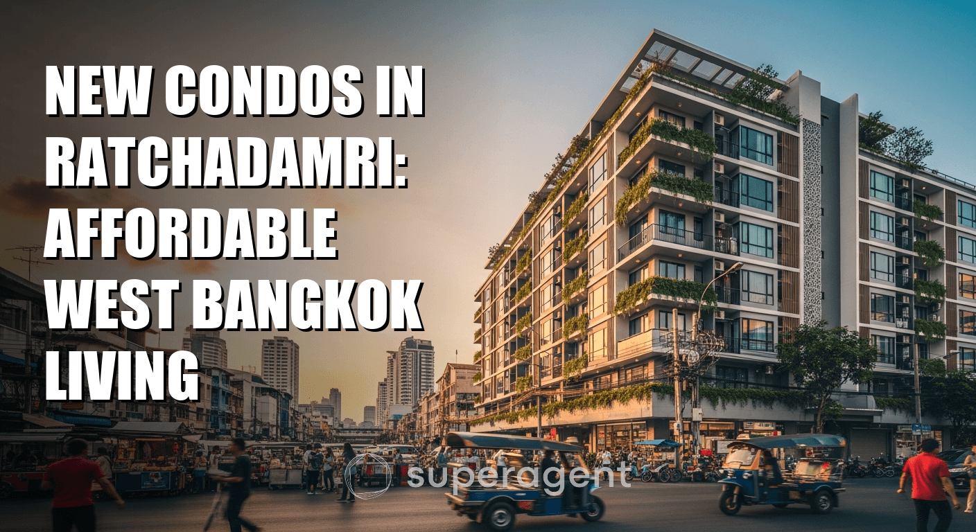 New Condos in Ratchadamri: Affordable West Bangkok Living