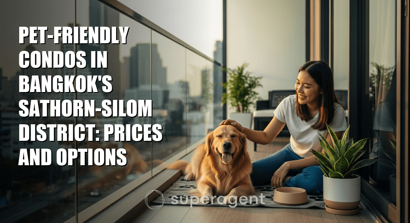 Pet-Friendly Condos in Bangkok's Sathorn-Silom District: Prices and Options