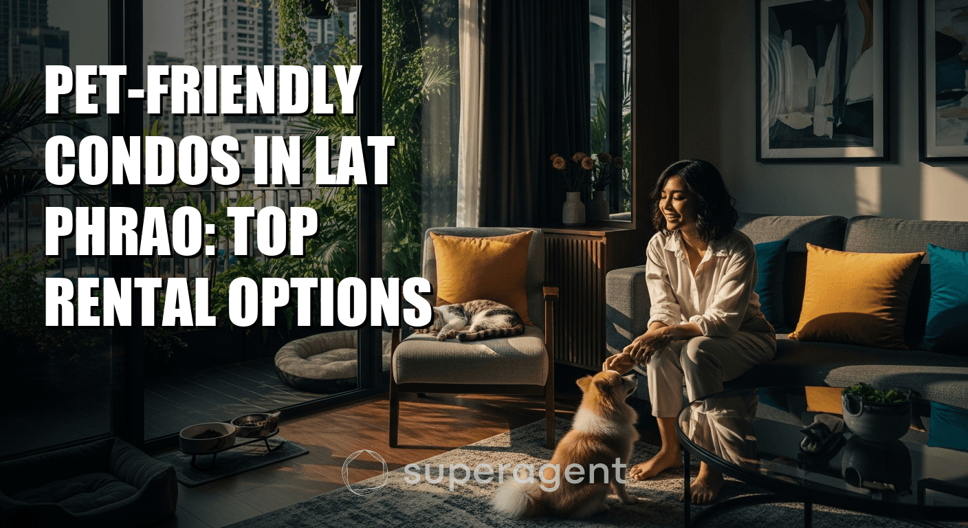 Pet-Friendly Condos in Lat Phrao: Top Rental Options