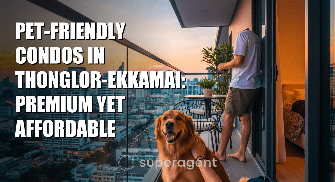 Pet-Friendly Condos in Thonglor-Ekkamai: Premium Yet Affordable
