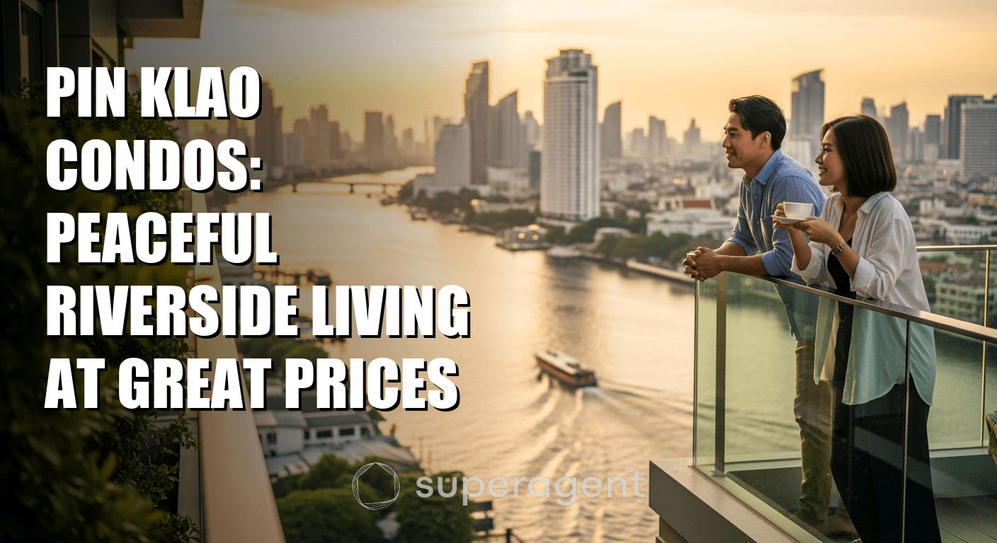 Pin Klao Condos: Peaceful Riverside Living at Great Prices