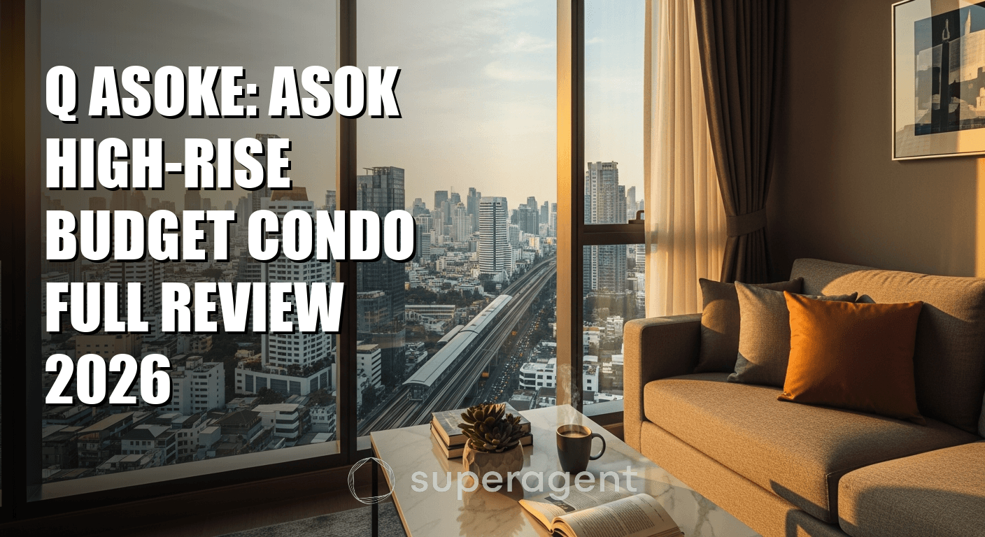 Q Asoke: Asok High-Rise Budget Condo Full Review 2026