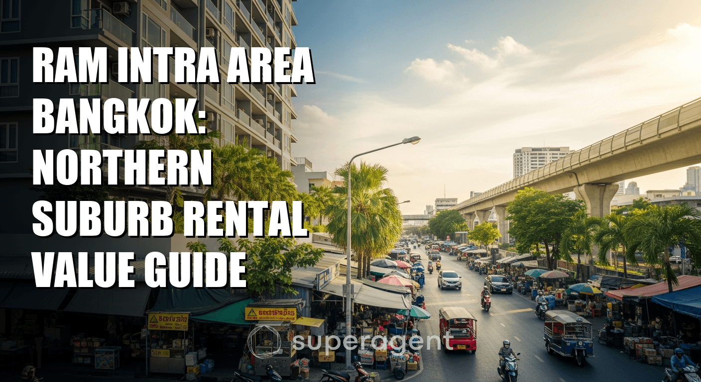 Ram Intra Area Bangkok: Northern Suburb Rental Value Guide