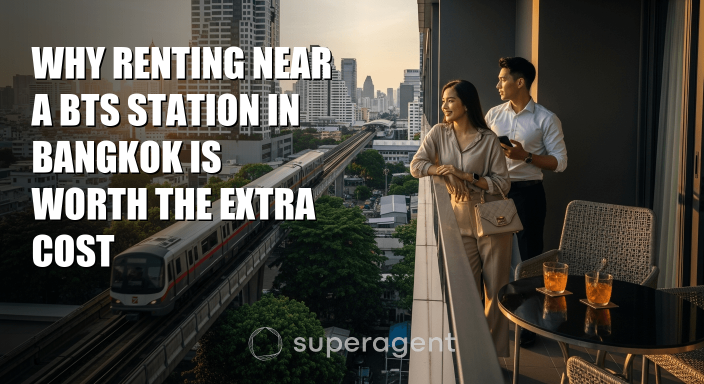 Why Renting Near a BTS Station in Bangkok Is Worth the Extra Cost