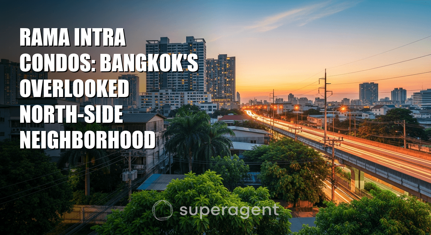 Rama Intra Condos: Bangkok's Overlooked North-Side Neighborhood