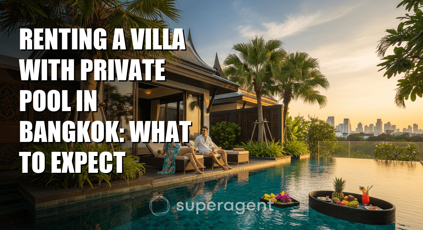 Renting a Villa with Private Pool in Bangkok: What to Expect