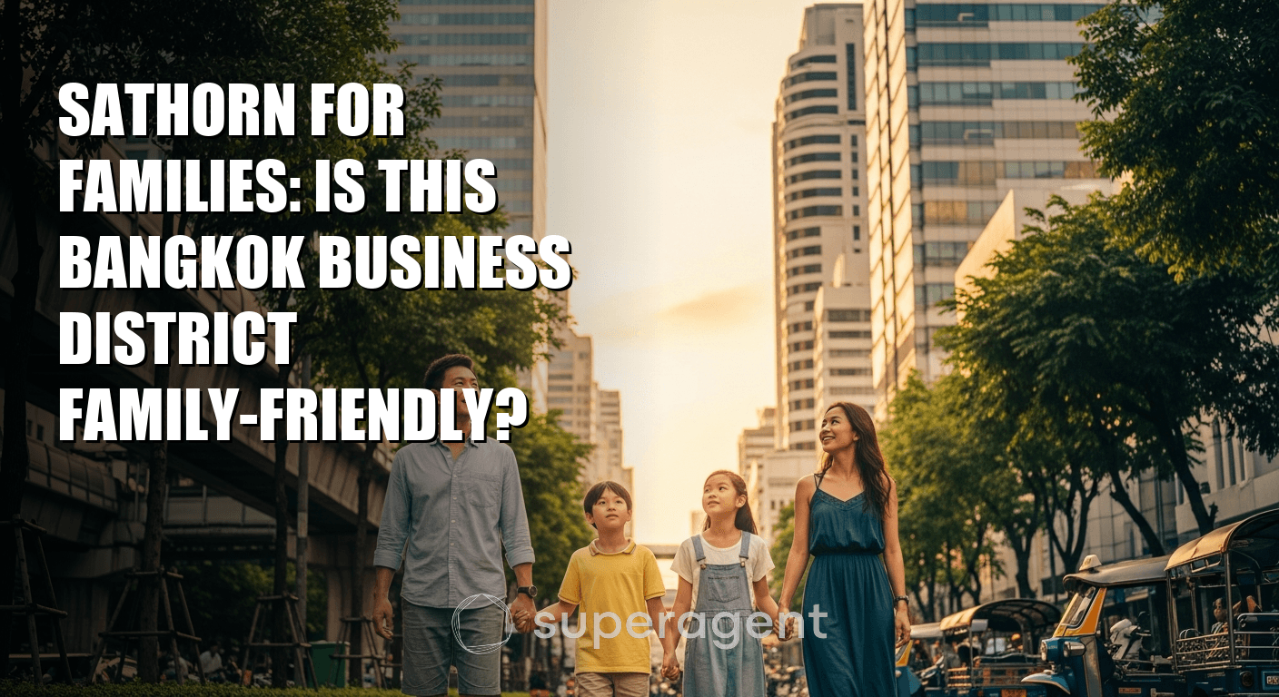 Sathorn for Families: Is This Bangkok Business District Family-Friendly?