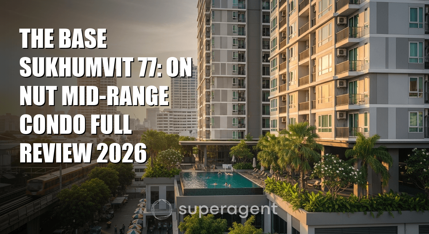 The Base Sukhumvit 77: On Nut Mid-Range Condo Full Review 2026