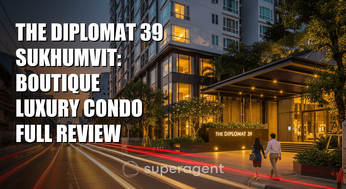 The Diplomat 39 Sukhumvit: Boutique Luxury Condo Full Review