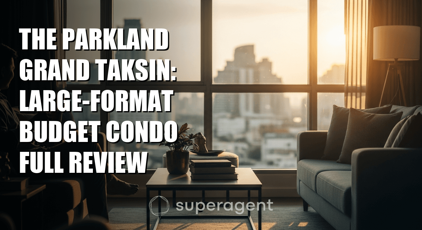 The Parkland Grand Taksin: Large-Format Budget Condo Full Review