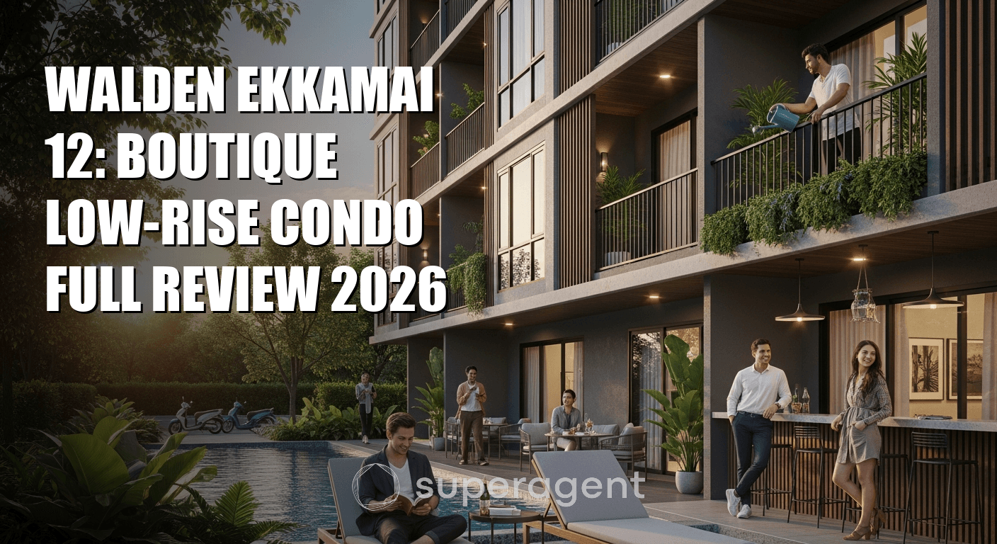 Walden Ekkamai 12: Boutique Low-Rise Condo Full Review 2026