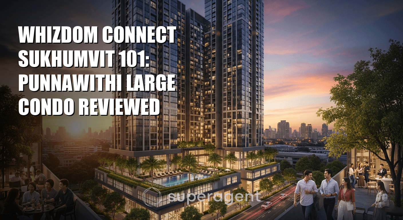 Whizdom Connect Sukhumvit 101: Punnawithi Large Condo Reviewed