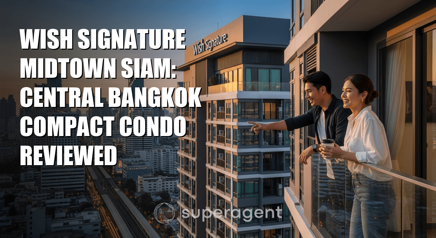 Wish Signature Midtown Siam: Central Bangkok Compact Condo Reviewed