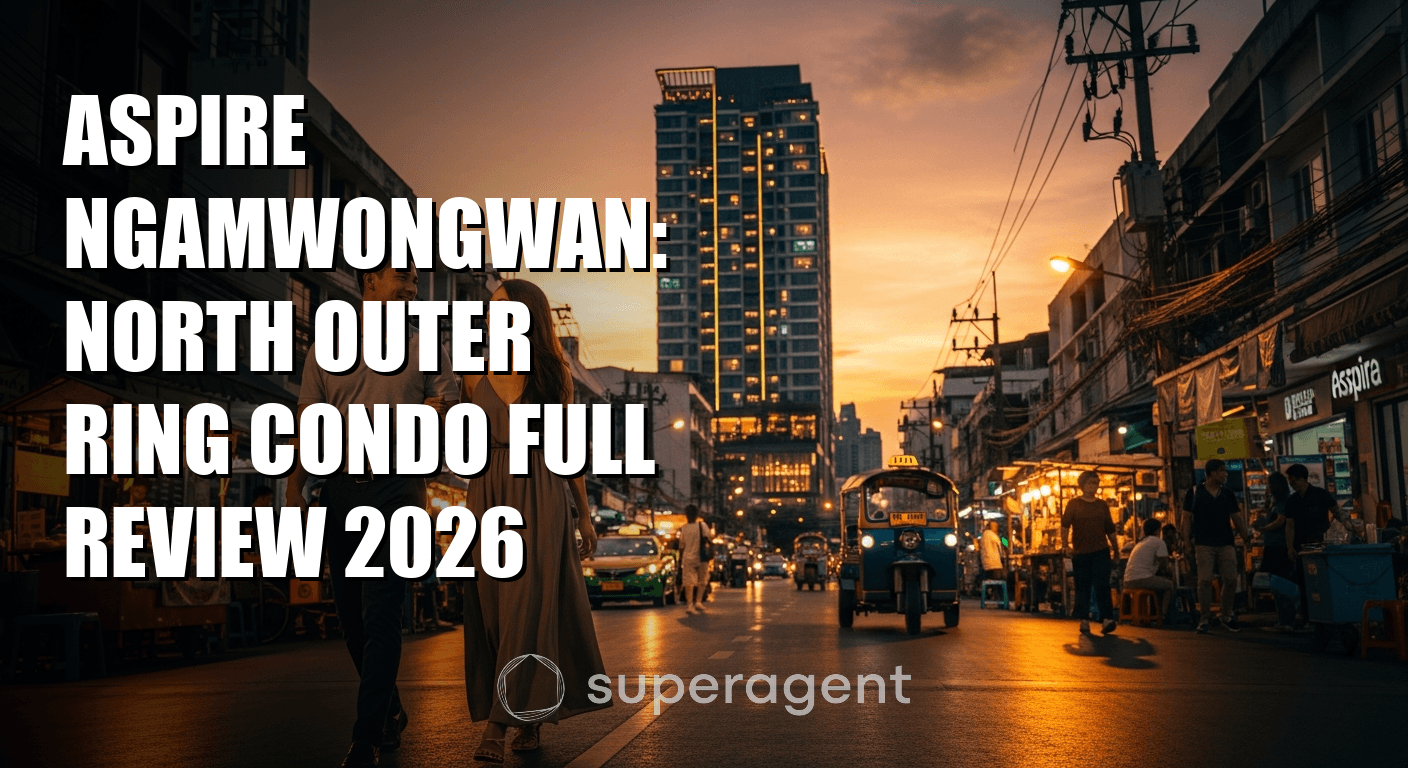 Aspire Ngamwongwan: รีวิวคอนโดวงแหวนนอกเหนือ 2026
