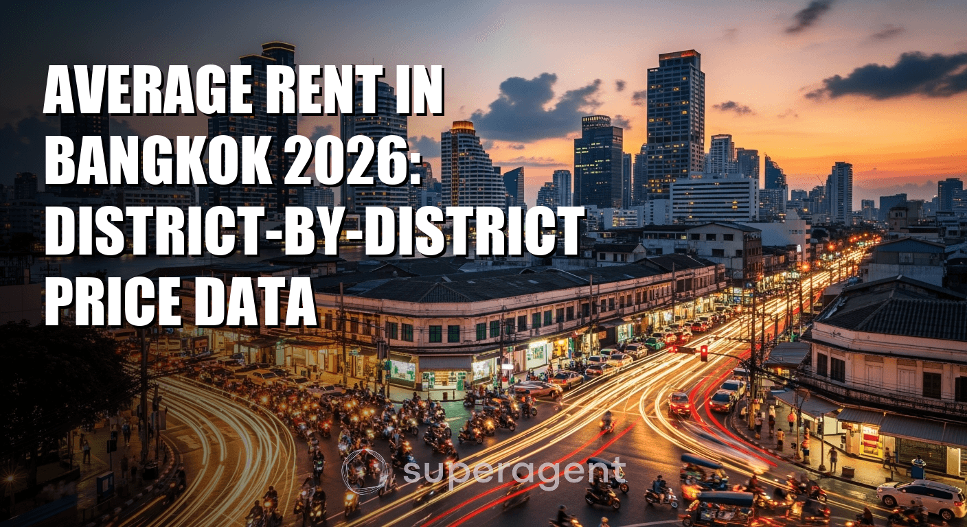 Average Rent in Bangkok 2026: District-by-District Price Data