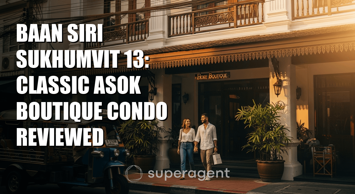 บ้านศิริ สุขุมวิท 13: คอนโดบูติกอโศก แบบคลาสสิกที่ได้รับการรีวิว