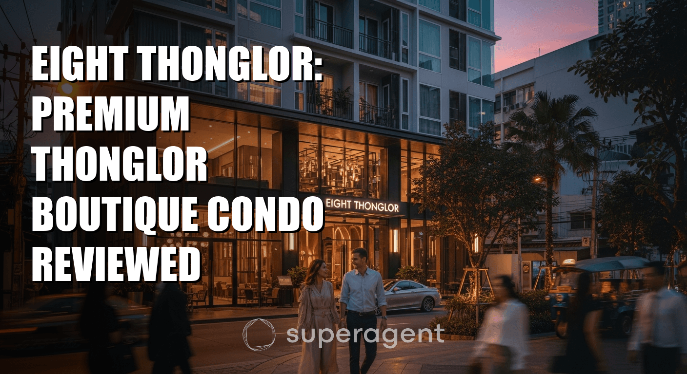 Eight Thonglor: คอนโดบูติกระดับพรีเมียมในทองหล่อ รีวิวและข้อมูลครบครัน