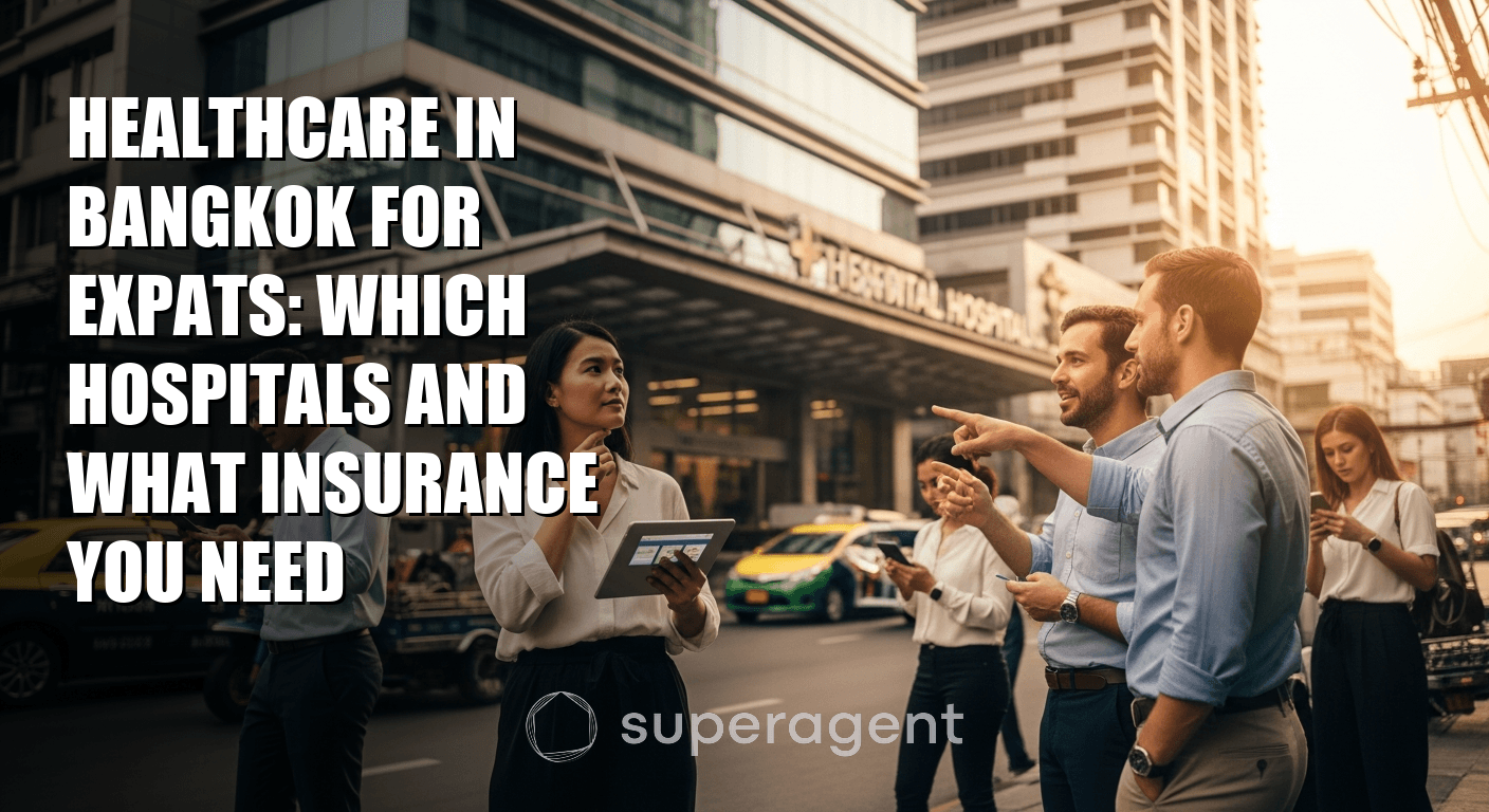 Healthcare in Bangkok for Expats: Which Hospitals and What Insurance You Need