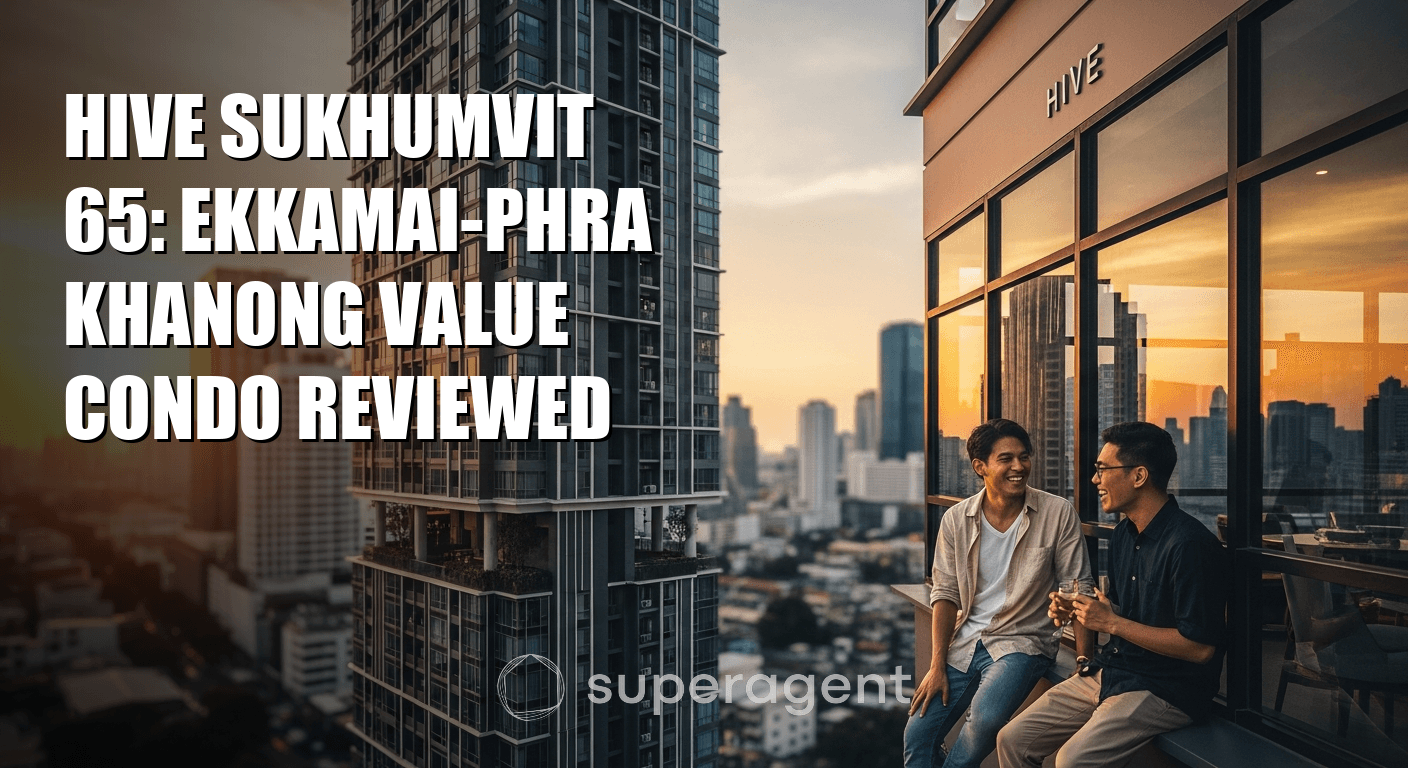 Hive Sukhumvit 65: คอนโดราคาประหยัดในย่านเอกชัย-พระขนองอย่างละเอียด