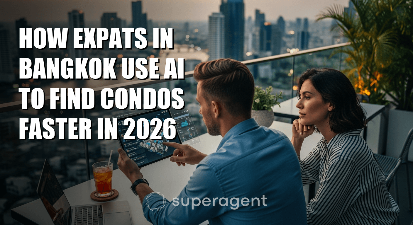 วิธีที่ชาวต่างชาติในกรุงเทพใช้ AI เพื่อค้นหาคอนโดอย่างรวดเร็วในปี 2026